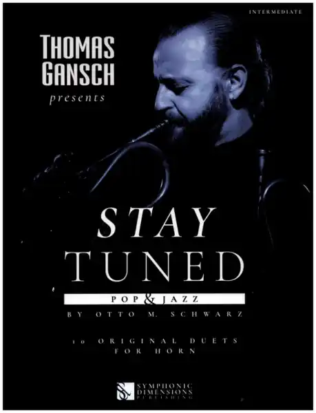 Thomas Gansch presents Stay Tuned - Pop & Jazz for 2 horns Neu