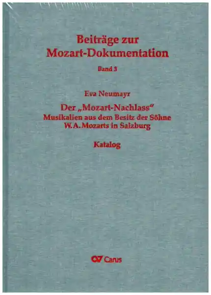 Garantierte Lieferung Der "Mozart-Nachlass" Musikalien aus dem Besitz der Söhne W. A. Mozarts in Salzburg