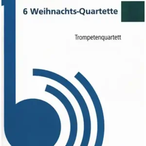 Jetzt Bestellen 6 Weihnachts-Quartette für 4 Trompeten
