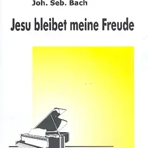 Echt Jesu bleibet meine Freude aus BWV147 für Klavier