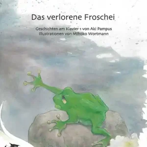 Echt Geschichten am Klavier Band 1 - Das verlorene Froschei für Klavier