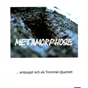 Metamorphose für 4 Trommeln Must-Have
