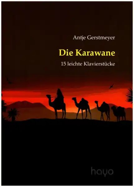 Die Karawane - 15 leichte Klavierstücke für Klavier Echt