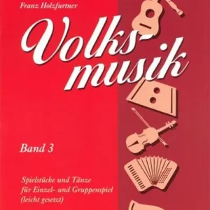 Top-Angebot Holzfurtner: Volkmusik 3 - Spielbuch für Gitarre, Hackbrett, Zither, Geige - JP 6213