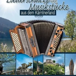 Kostenloser Rückversand Liederschätze und Musikstücke aus dem Kärntnerland - EC 3203 - Steirische Harmonika