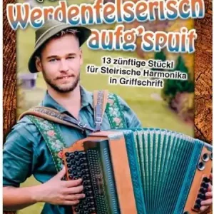 Veitl Toni - Werdenfelserisch aufg'spuit - Steirische Harmonika Begrenztes Angebot