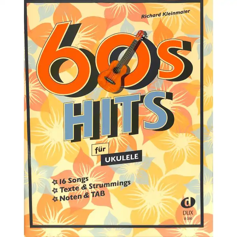Kleinmaier: 60s Hits für Ukulele - D 330 Solange Der Vorrat Reicht