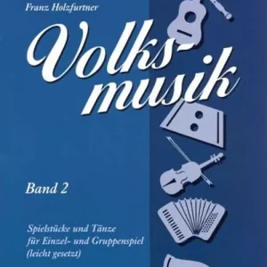 Preis Gesenkt Holzfurtner: Volkmusik 2 - Spielbuch für Gitarre, Hackbrett, Zither, Geige - JP 6212