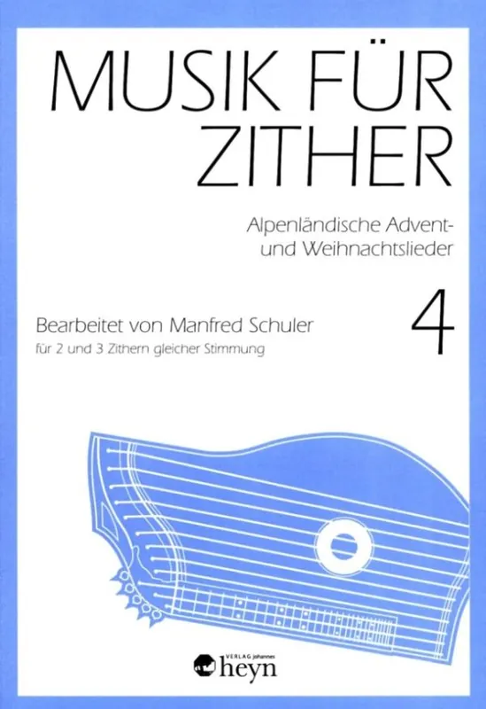 Jetzt Bestellen Schuler: Musik für Zither 4, Alpenländische Advent- und Weihnachtslieder - HEYN 0196-6