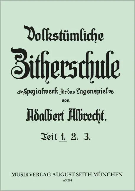 Geprüft Albrecht: Volkstümliche Zitherschule 1 - AS 201