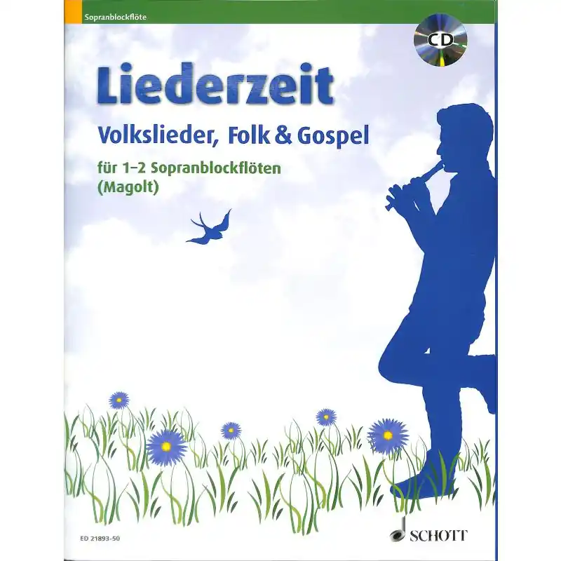 Liederzeit - Volkslieder, Folk und Gospel für 1-2 Sopran-Blockflöten - ED 21893-50 Neue Kollektion